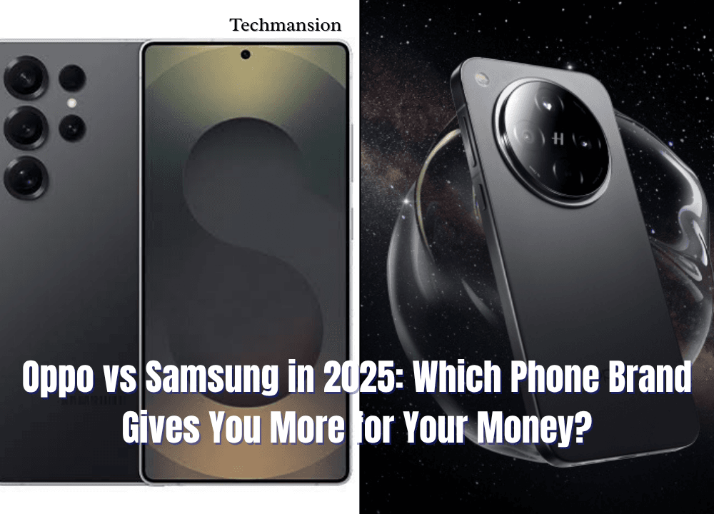 Oppo vs Samsung in 2025: Which Phone Brand Gives You More for Your Money?