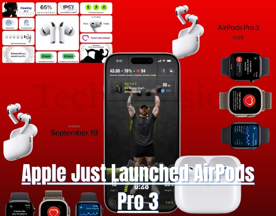 Apple Just Launched AirPods Pro 3: Apple’s Leap into Future-Ready Audio and Fitness
