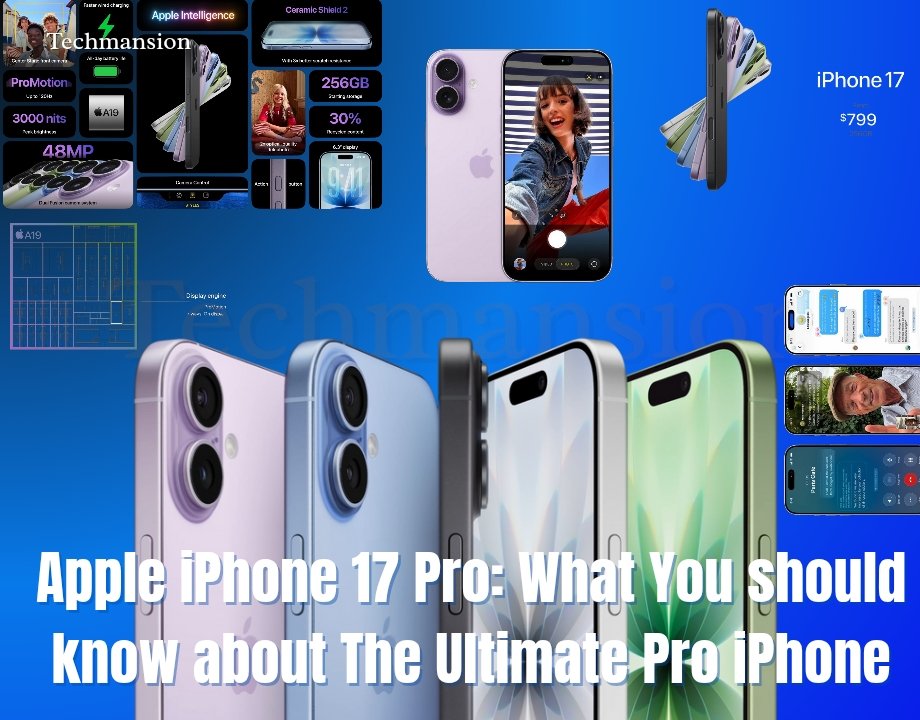 Apple iPhone 17 Pro: What You should know about The Ultimate Pro iPhone