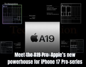 Meet the A19 Pro: Apple’s new powerhouse for iPhone 17 Pro-series
