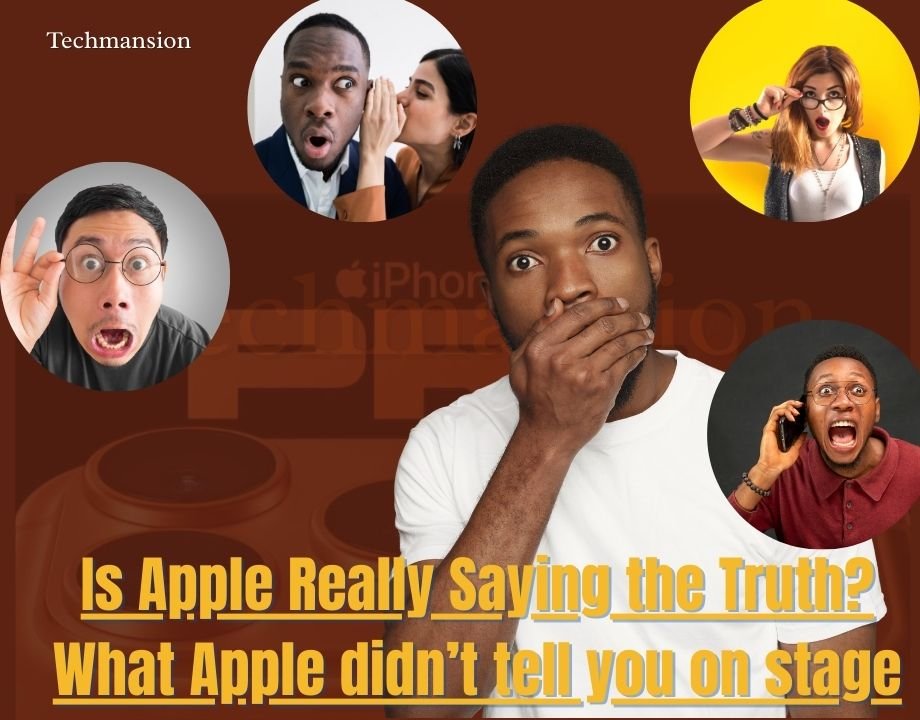 Is Apple Really Saying the Truth? What Apple didn’t tell you on Stage about the newly launched products