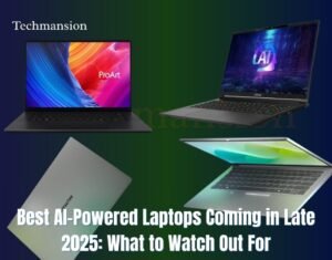 Best AI-Powered Laptops Coming in Late 2025: What to Watch Out For