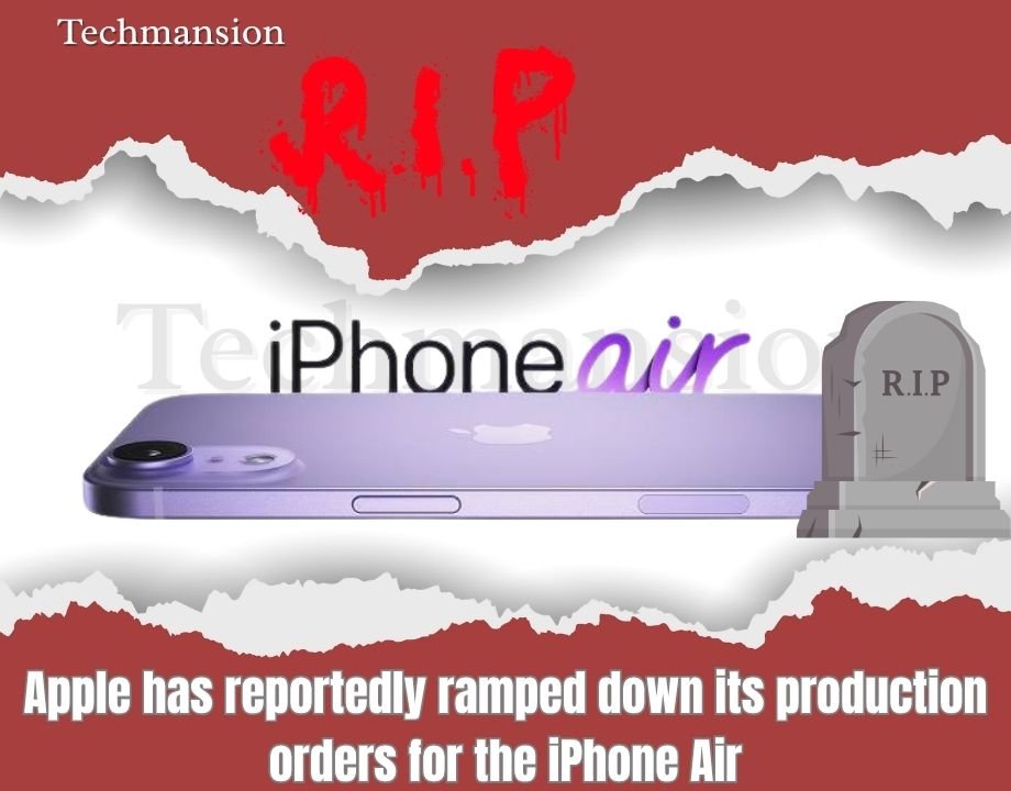RIP iPhone Air: Apple has reportedly ramped down its production orders for the iPhone Air