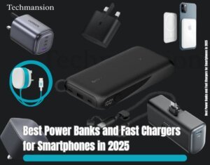 Best Power Banks and Fast Chargers for Smartphones in 2025