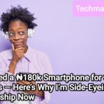 I Used a ₦180k Smartphone for 30 Days — Here’s Why I’m Side-Eyeing Flagships Now